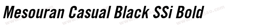Mesouran Casual Black SSi Bold Italic字体转换